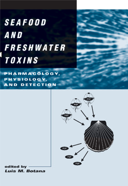 Seafood and Freshwater Toxins: Pharmacology, Physiology, and Detection, Edited by Luis M