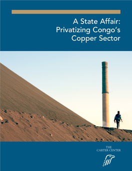 A State Affair: Privatizing Congo's Copper Sector