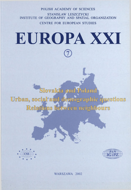 Europa XXI 7 (2002) : Slovakia and Poland : Urban, Social and Demographic Questions, Relations Between Neighbours