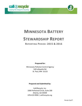 Minnesota Battery Stewardship Report Reporting Period: 2015 & 2016