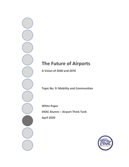 The Future of Airports a Vision of 2040 and 2070