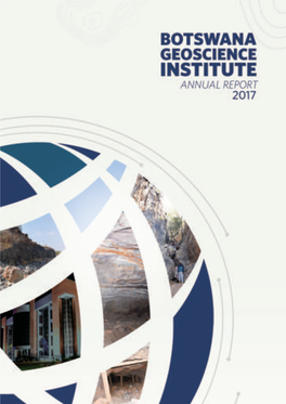 Botswana Geoscience Institute Annual Report 2017 1 Institute