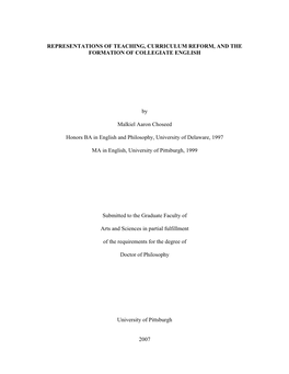 REPRESENTATIONS of TEACHING, CURRICULUM REFORM, and the FORMATION of COLLEGIATE ENGLISH by Malkiel Aaron Choseed Honors BA in En