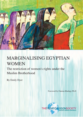 MARGINALISING EGYPTIAN WOMEN: the Restriction of Women's Rights Under the Muslim Brotherhood by Emily Dyer