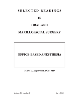 Selected Readings in Oral and Maxillofacial Surgery Will Focus on Anesthesia in an Office-Based Setting in Particular