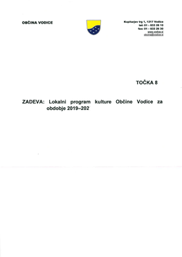 Lokalni Progľam Kulture Oběine Vodice Za Obdobj E 2019-202 Oběina Vodice Aco Franc Šuštar,Župan Kopitarjev Trg 1, 1217 Vodice