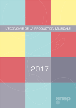 L'économie De La Production Musicale Les Chiffres Du Snep À Consulter Ici En Pdf