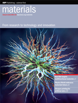 Multifunctional Materials P7 Physics World Embraces Materials Future P9 Cheaper Printing for Artiﬁcial Skin P19