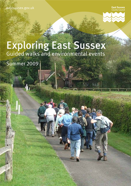 Exploring East Sussex Guided Walks and Environmental Events Summer 2009