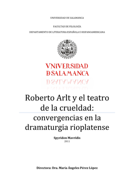 Roberto Arlt Y El Teatro De La Crueldad: Convergencias En La Dramaturgia Rioplatense