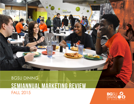 Semiannual MARKETING REVIEW FALL 2015 BGSU DINING Semiannual MARKETING REVIEW