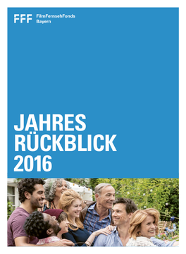 JAHRESRÜCKBLICK 2016 Filmfernsehfonds Bayern