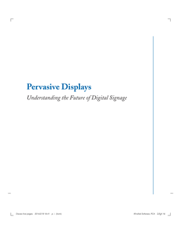 Pervasive Displays: Understanding the Future of Digital Signage