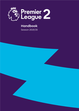 Handbook Season 2019/20 Premier League 2 Contents