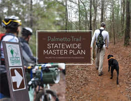 Palmetto Trail STATEWIDE MASTER PLAN PALMETTO CONSERVATION FOUNDATION ACKNOWLEDGEMENTS