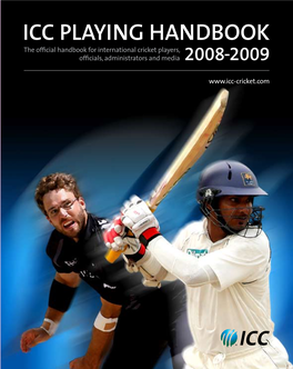 Icc Playing Handbook the Official Handbook for International Cricket Players, Officials, Administrators and Media 2008–2009