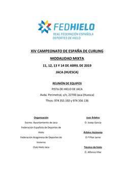 Xiv Campeonato De España De Curling Modalidad Mixta 11, 12, 13 Y 14 De Abril De 2019 Jaca (Huesca)