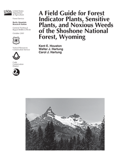 A Field Guide for Forest Indicator Plants, Sensitive Plants, and Noxious Weeds of the Shsshone National Forest, Wyoming