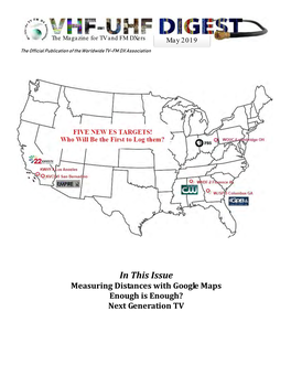 In This Issue Measuring Distances with Google Maps Enough Is Enough? Next Generation TV the VHF-UHF DIGEST