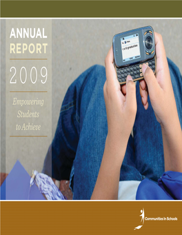 ANNUAL REPORT 2009 Empowering Students to Achieve from the PRESIDENT and CHAIRMAN Elaine Wynn Chairman National Board Daniel J