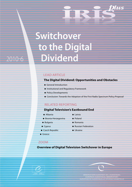 Switchover to the Digital Dividend 24,50 E - ISBN 978-92-871-7011-8 IRIS Plus 2010-6 Switchover to the Digital Dividend