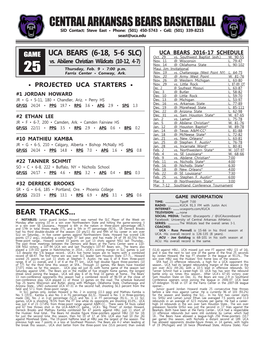 Central Arkansas Bears Basketball SID Contact: Steve East • Phone: (501) 450-5743 • Cell: (501) 339-8215 Seast@Uca.Edu