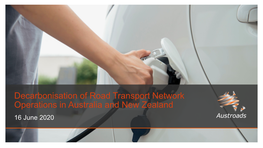 Decarbonisation of Road Transport Network Operations in Australia and New Zealand 16 June 2020