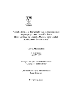 Estudio Técnico Y De Mercado Para La Realización De Un Pre-Proyecto De Inversión De Un Hotel Temático De Comedia Musical En La Ciudad Autónoma De Buenos Aires”