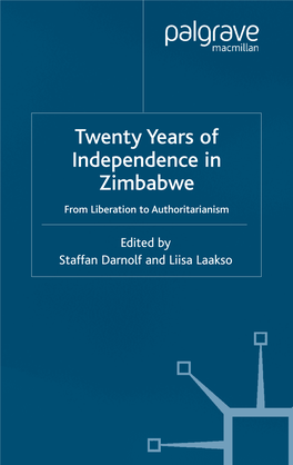 Twenty Years of Independence in Zimbabwe from Liberation to Authoritarianism