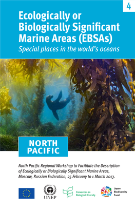 Ecologically Or Biologically Significant Marine Areas (Ebsas) Special Places in the World’S Oceans