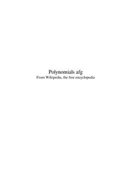 Polynomials Afg from Wikipedia, the Free Encyclopedia Contents