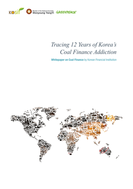 Tracing 12 Years of Korea's Coal Finance Addiction