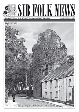 The Moosie Tooer, Part of the Bishops Palace Kirkwall 2 NEWSLETTER of the ORKNEY FAMILY HISTORYSOCIETY Issue No37 March 06