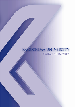 KAGOSHIMA UNIVERSITY Outline 2016-2017