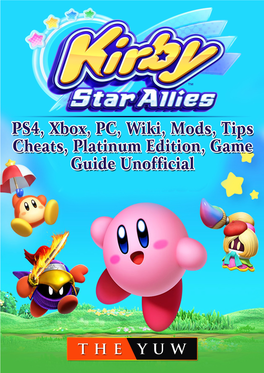 Kirby Star Allies, Nintendo Switch, Gameplay, Multiplayer, Tips, Cheats, Game Guide Unofficial