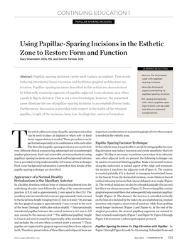 Using Papillae-Sparing Incisions in the Esthetic Zone to Restore Form and Function Gary Greenstein, DDS, MS; and Dennis Tarnow, DDS