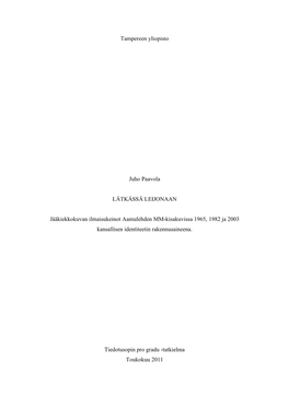 Tampereen Yliopisto Juho Paavola LÄTKÄSSÄ LEIJONAAN Jääkiekkokuvan Ilmaisukeinot Aamulehden MM-Kisakuvissa 1965, 1982 Ja 20