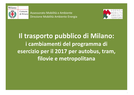 I Cambiamenti Del Programma Di Esercizio Per Il 2017 Per Autobus, Tram, Filovie E Metropolitana