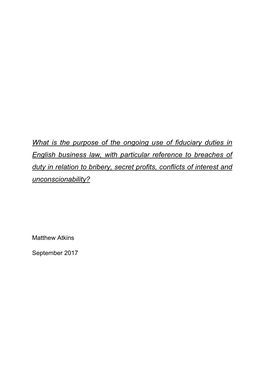 What Is the Purpose of the Ongoing Use of Fiduciary Duties in English Business Law, with Particular Reference to Breaches Of