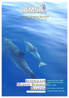Australian Marine Science Bulletin Is Self-Published Three Times a Year by AMSA, PO Box 8, KILKIVAN Qld 4600