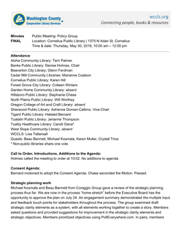 Minutes Public Meeting: Policy Group FINAL Location: Cornelius Public Library | 1370 N Adair St, Cornelius Time & Date: Thursday, May 30, 2019, 10:00 Am – 12:00 Pm