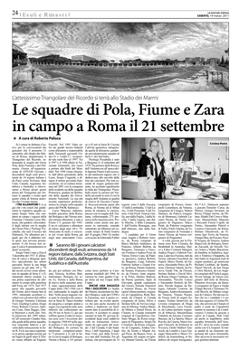 Le Squadre Di Pola, Fiume E Zara in Campo a Roma Il 21 Settembre � a Cura Di Roberto Palisca Si È Ormai in Dirittura D’Ar- Fascetti