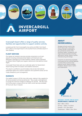 ABOUT Invercargill Airport Offers a Range of Quality Services, Facilities and Opportunities to Support Aviation Activity