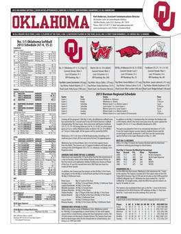 No. 1/1 Oklahoma Softball 2013 Schedule (47-4, 15-2) FEBRUARY Kajikawa Classic 08 Vs