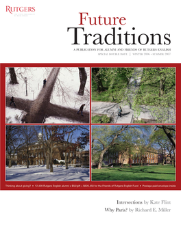 Future Traditions a Publication for Alumni and Friends of Rutgers English Special Double Issue | Winter 2006 - Summer 2007