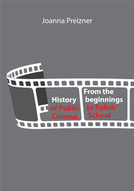History of Polish Cinema. from the Beginnings to Polish School