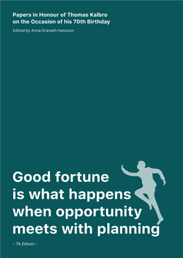 Good Fortune Is What Happens When Opportunity Meets with Planning