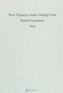 West Tipperary Senior Hurling Final Match Programme 1984 Cluiche Ceannais Lamana an Cheid