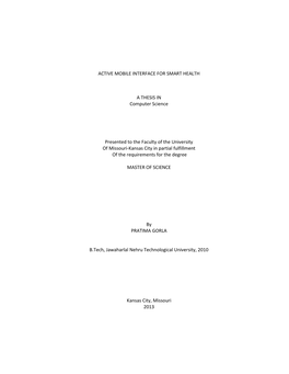 ACTIVE MOBILE INTERFACE for SMART HEALTH a THESIS in Computer Science Presented to the Faculty of the University of Missouri-Ka