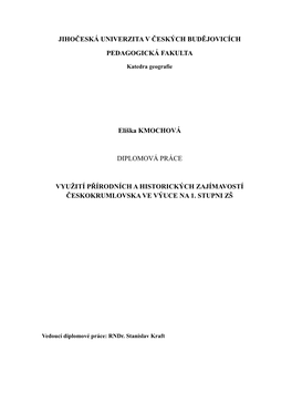 JIHOČESKÁ UNIVERZITA V ČESKÝCH BUDĚJOVICÍCH PEDAGOGICKÁ FAKULTA Eliška KMOCHOVÁ DIPLOMOVÁ PRÁCE VYUŢITÍ PŘÍRODNÍ